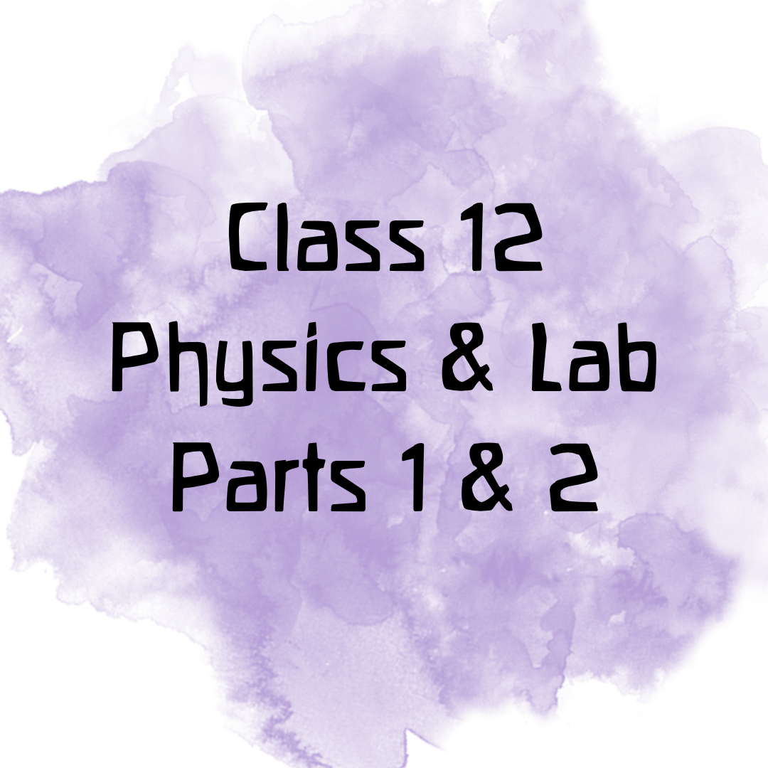 Class 12 Physics with Lab Parts 1 & 2