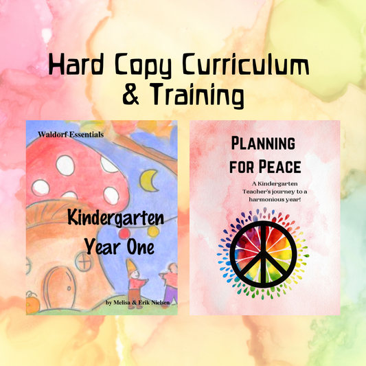 Waldorf Essentials Kindergarten 1 Hard Copy Curriculum & Training