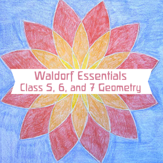 Waldorf Essentials Class 5, 6, &  7 Geometry (Digital Access)