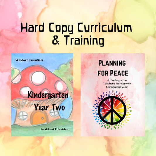Waldorf Essentials Kindergarten 2 Hard Copy Curriculum & Training