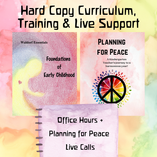 Foundations of Early Childhood Waldorf Essentials Hard Copy Curriculum, Training and Live Support